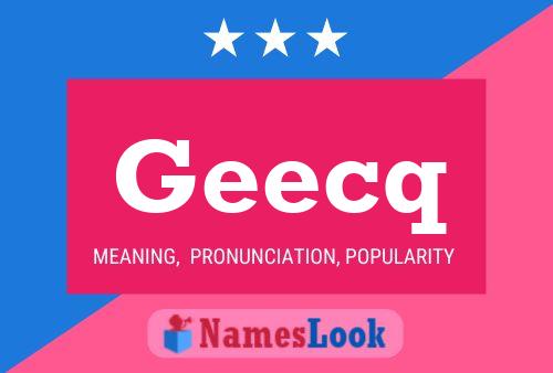 Geecq Name Poster