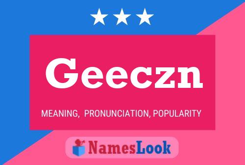 Geeczn Name Poster