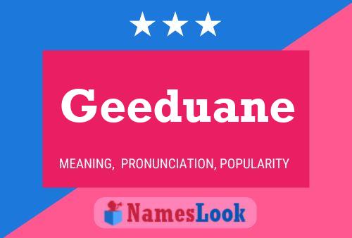 Geeduane Name Poster