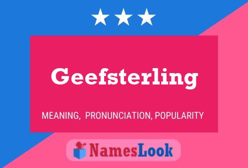 Geefsterling Name Poster