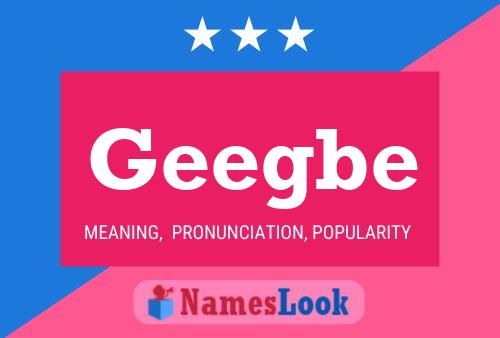 Geegbe Name Poster