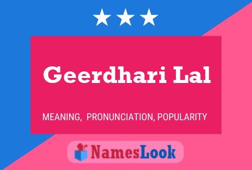 Geerdhari Lal Name Poster