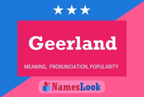 Geerland Name Poster