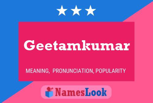 Geetamkumar Name Poster