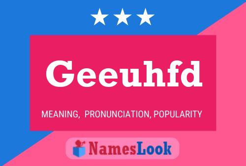 Geeuhfd Name Poster