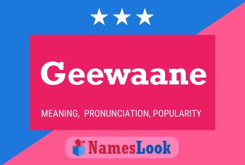 Geewaane Name Poster