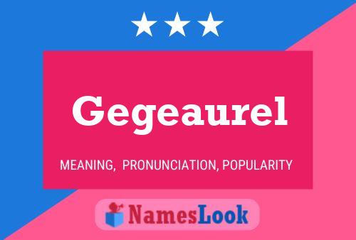 Gegeaurel Name Poster