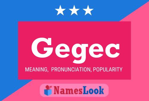 Gegec Name Poster