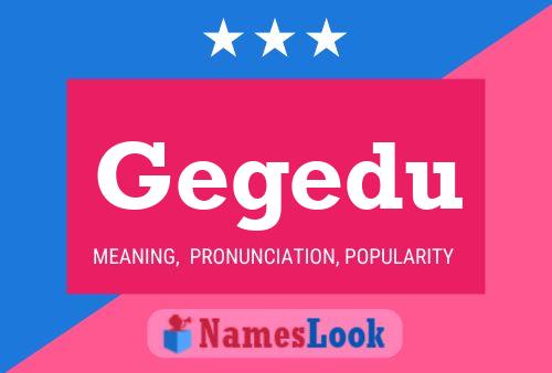 Gegedu Name Poster