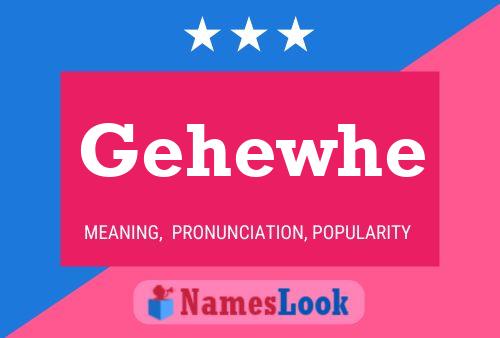 Gehewhe Name Poster