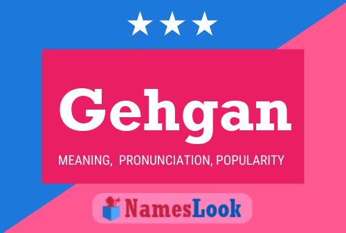 Gehgan Name Poster