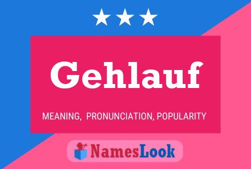 Gehlauf Name Poster