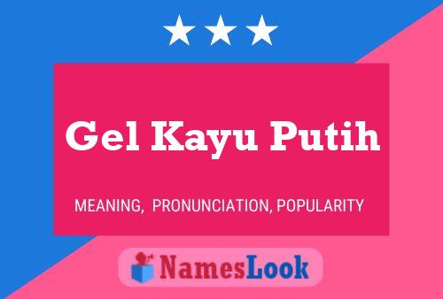 Gel Kayu Putih Name Poster