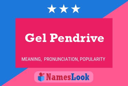 Gel Pendrive Name Poster