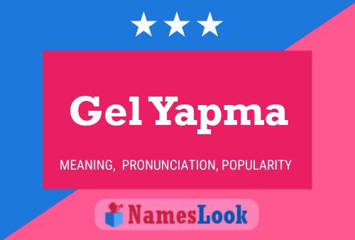 Gel Yapma Name Poster