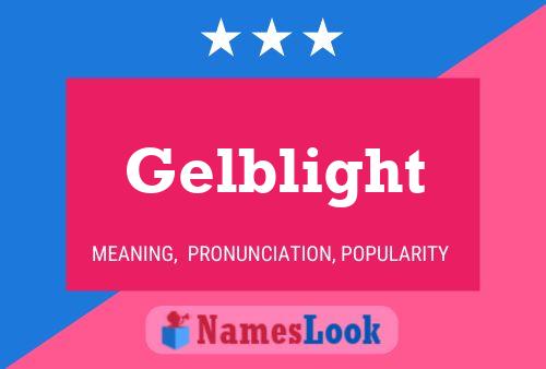 Gelblight Name Poster