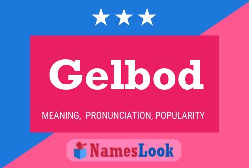 Gelbod Name Poster