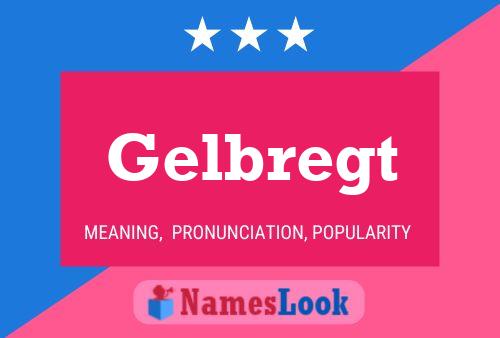 Gelbregt Name Poster