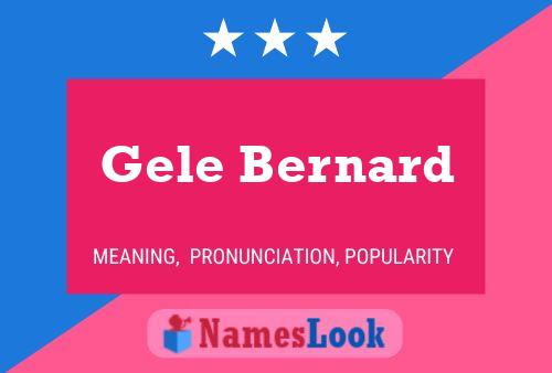 Gele Bernard Name Poster