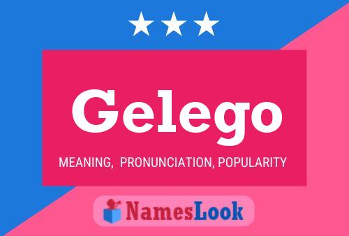 Gelego Name Poster