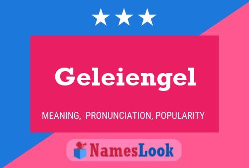 Geleiengel Name Poster