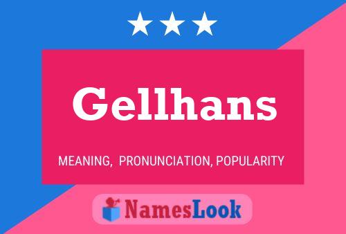 Gellhans Name Poster