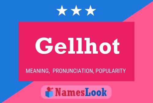 Gellhot Name Poster