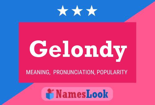 Gelondy Name Poster