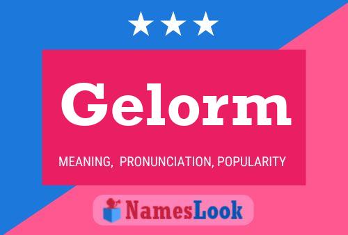 Gelorm Name Poster