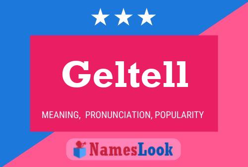 Geltell Name Poster