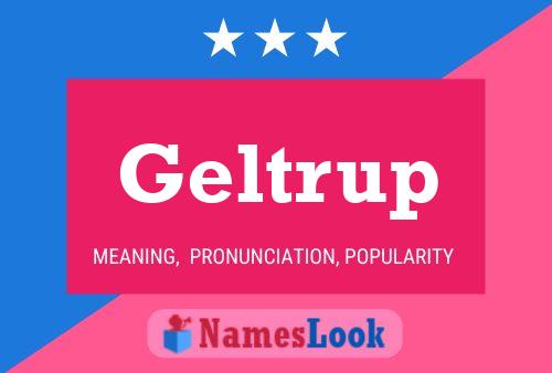 Geltrup Name Poster