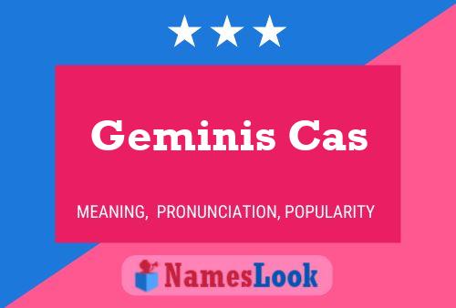 Geminis Cas Name Poster