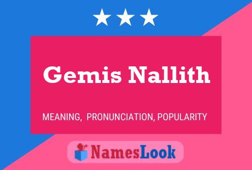 Gemis Nallith Name Poster