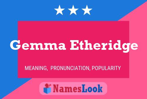 Gemma Etheridge Name Poster