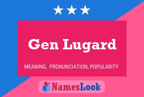 Gen Lugard Name Poster