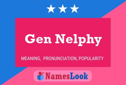 Gen Nelphy Name Poster