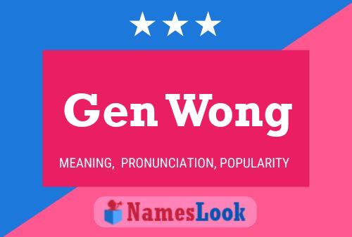 Gen Wong Name Poster