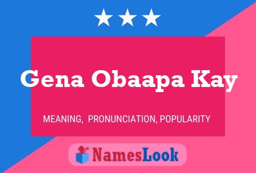 Gena Obaapa Kay Name Poster