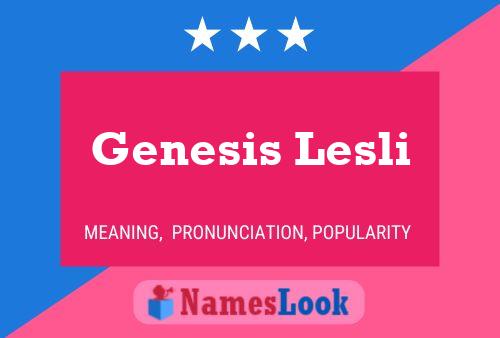 Genesis Lesli Name Poster