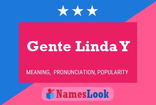 Gente Linda Y Name Poster