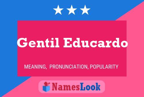 Gentil Educardo Name Poster