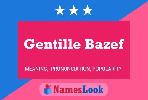 Gentille Bazef Name Poster