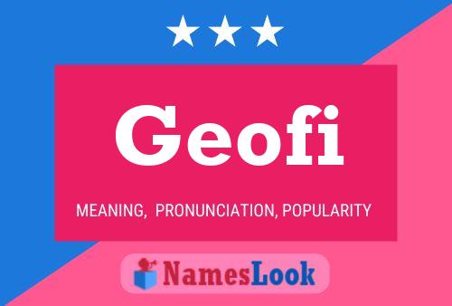 Geofi Name Poster