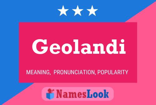 Geolandi Name Poster