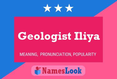 Geologist Iliya Name Poster