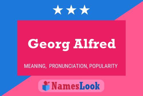 Georg Alfred Name Poster