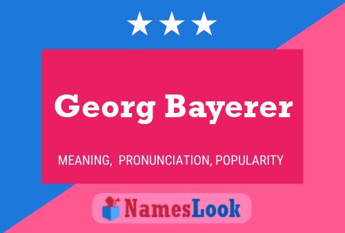 Georg Bayerer Name Poster