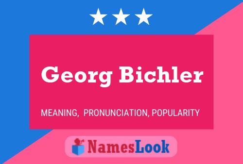 Georg Bichler Name Poster