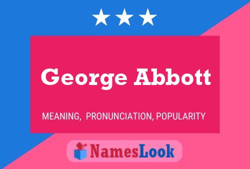 George Abbott Name Poster