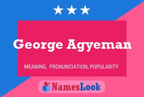 George Agyeman Name Poster